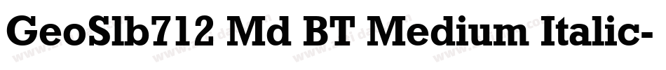 GeoSlb712 Md BT Medium Italic字体转换